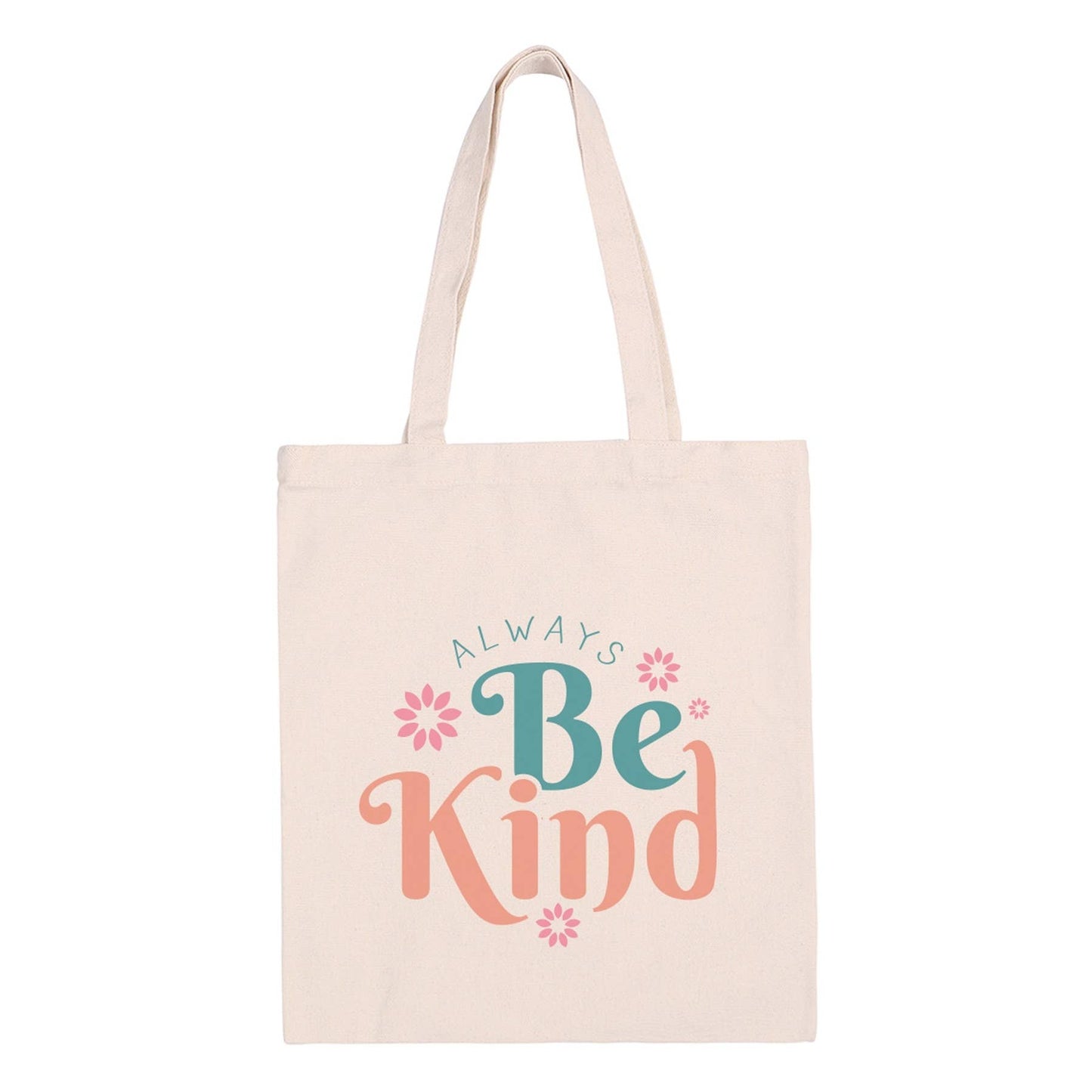Always Be Kind Tote Bag