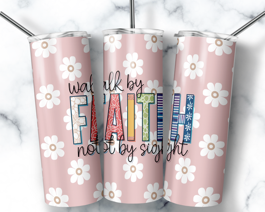 Walk By Faith, Not By Sight Tumblee