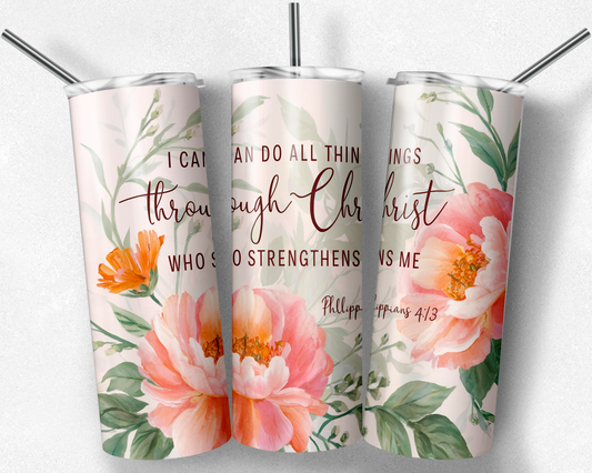 I Can Do All Things Through Christ Tumbler