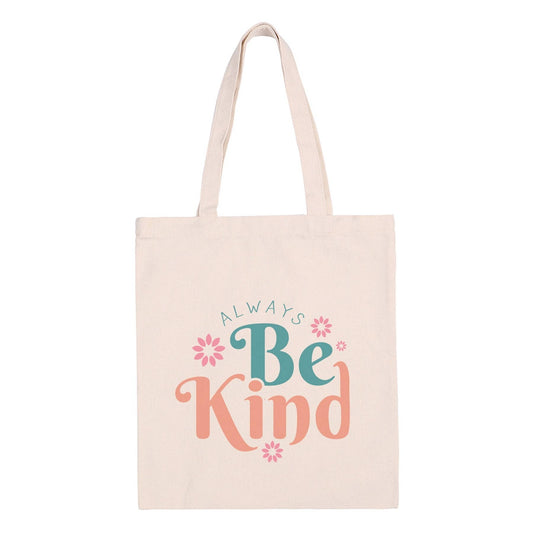 Always Be Kind Tote Bag