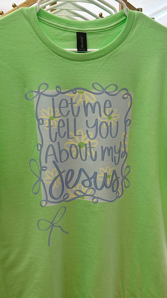 Let Me Tell You About My Jesus
