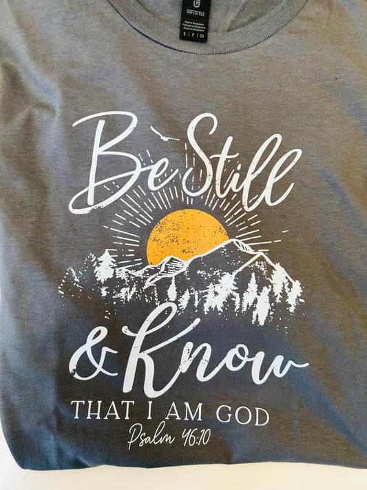 Be still & know that I am God tee