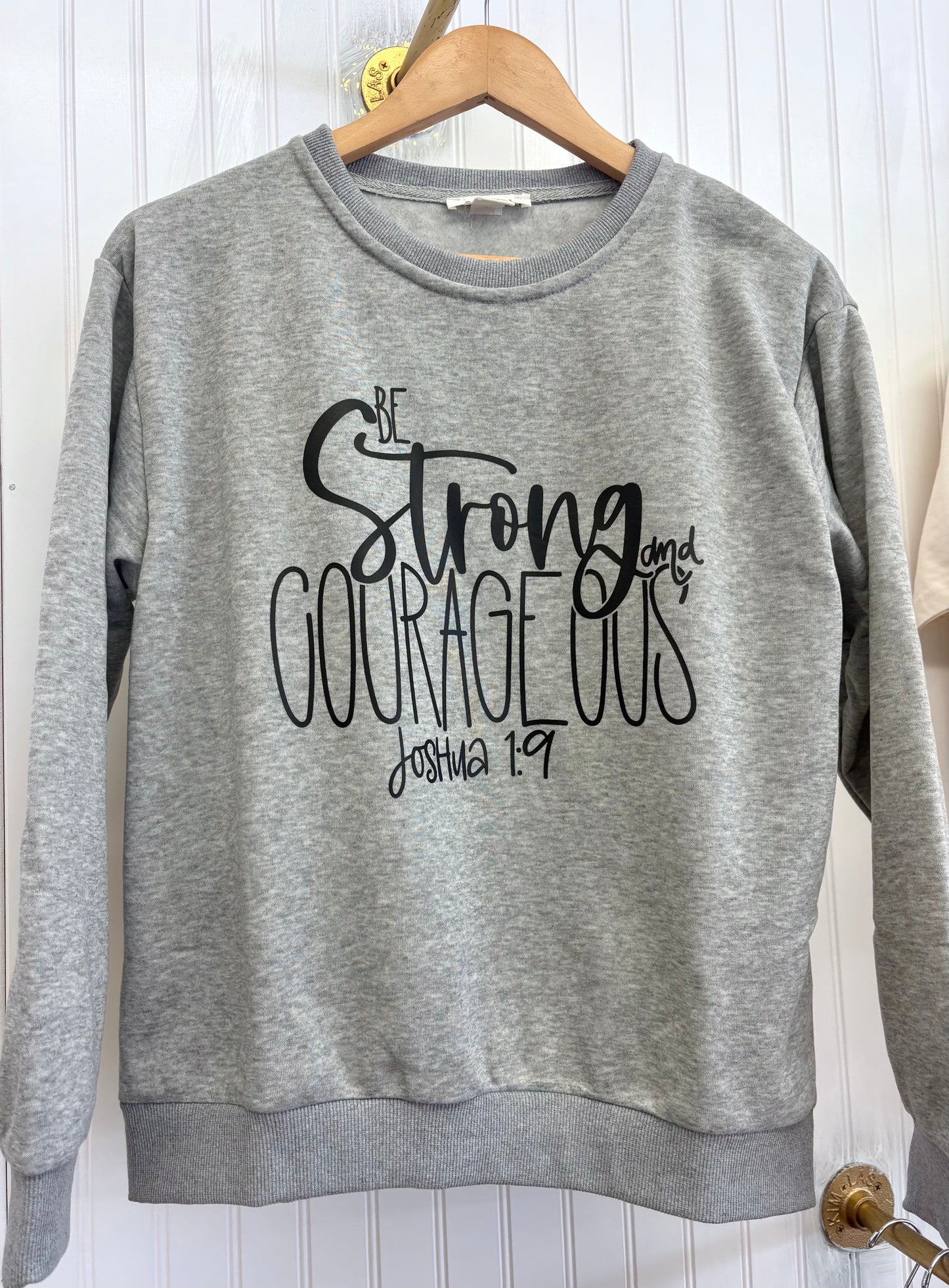 Be Strong & Courageous Crewneck