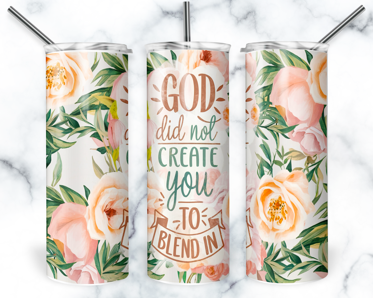 God Did Not Create You To Blend In Tumbler