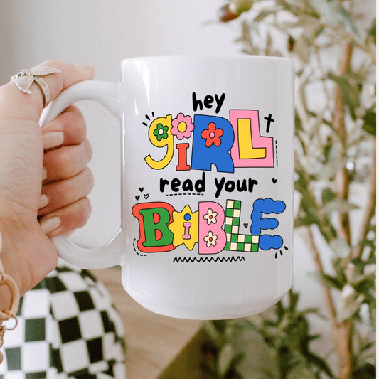 Hey Girl Read Your Bible Mug